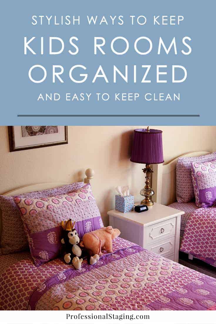 Stylish Ways to Keep Kids Rooms Organized - MHM Professional Staging