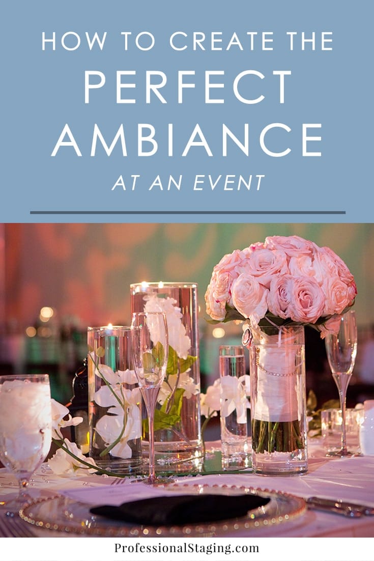Want to create the perfect ambiance at an event you're planning and aren't sure where to start? Follow these easy tips to impress your guests.